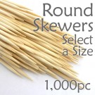 Round Skewers - Box of 1000 (Select a Size)