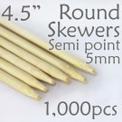 Semi Point Corn Dog Round Skewer 4.5" Long 5mm Dia. 1000 pcs