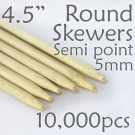 Semi Point Corn Dog Round Skewer 4.5" Long 5mm Dia. 10,000 pcs