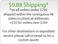  Flat Shipping $9.88 for order under $250 Call us For Express Service Rates.